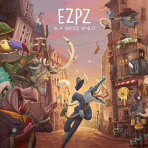 EZPZ, leur album "In a wacky world"