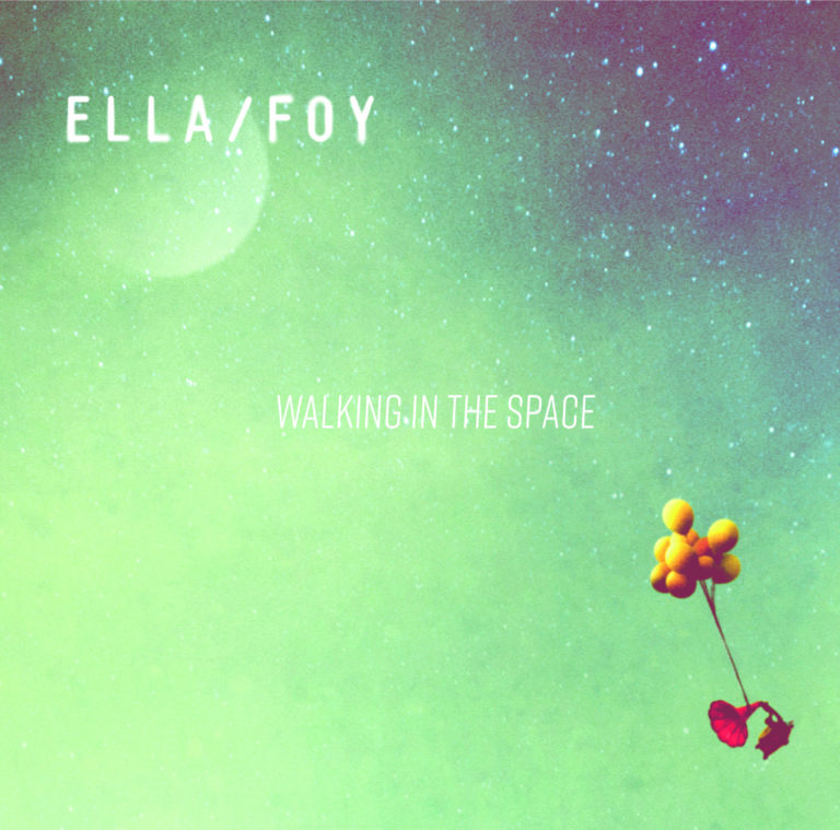 Ella/Foy leur album "Walking in the space"