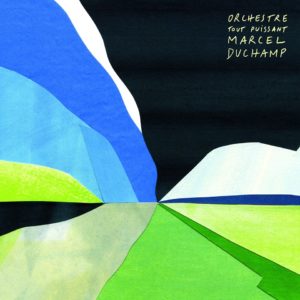 Orchestre Tout Puissant Marcel Duchamp, leur album "Sauvage formes"