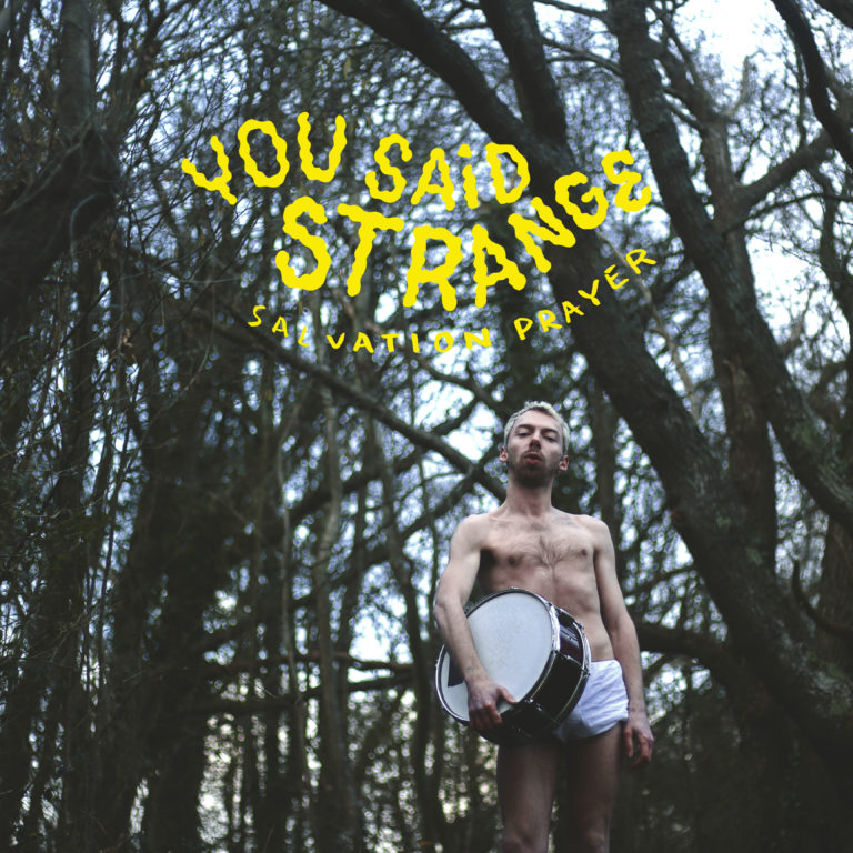 You Said Strange, leur album "Salvation Prayer"