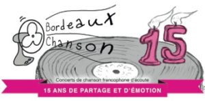 Bordeaux Chanson 15 ans