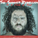 The Summer Rebellion, leur album "In a field of red"