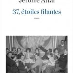 Jerome Attal, son roman "37, étoiles filantes" 