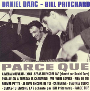 Daniel Darc & Bill Pritchard, leur album "Parce que"