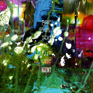 Klymt, leur album "Prehistoric Future"