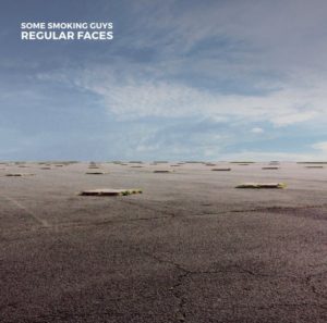 Some Smoking Guys, leur album "Regular faces"