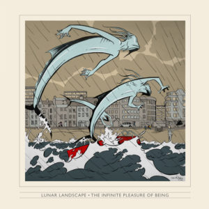 Lunar Landscape, leur album "The Infinite Pleasure of Being"