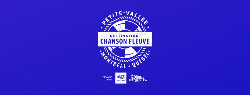 Destination chanson fleuve Destination chanson fleuve