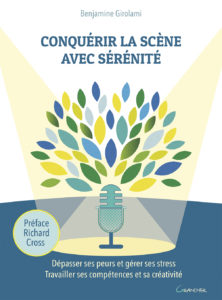 Conquérir la scène avec sérénité