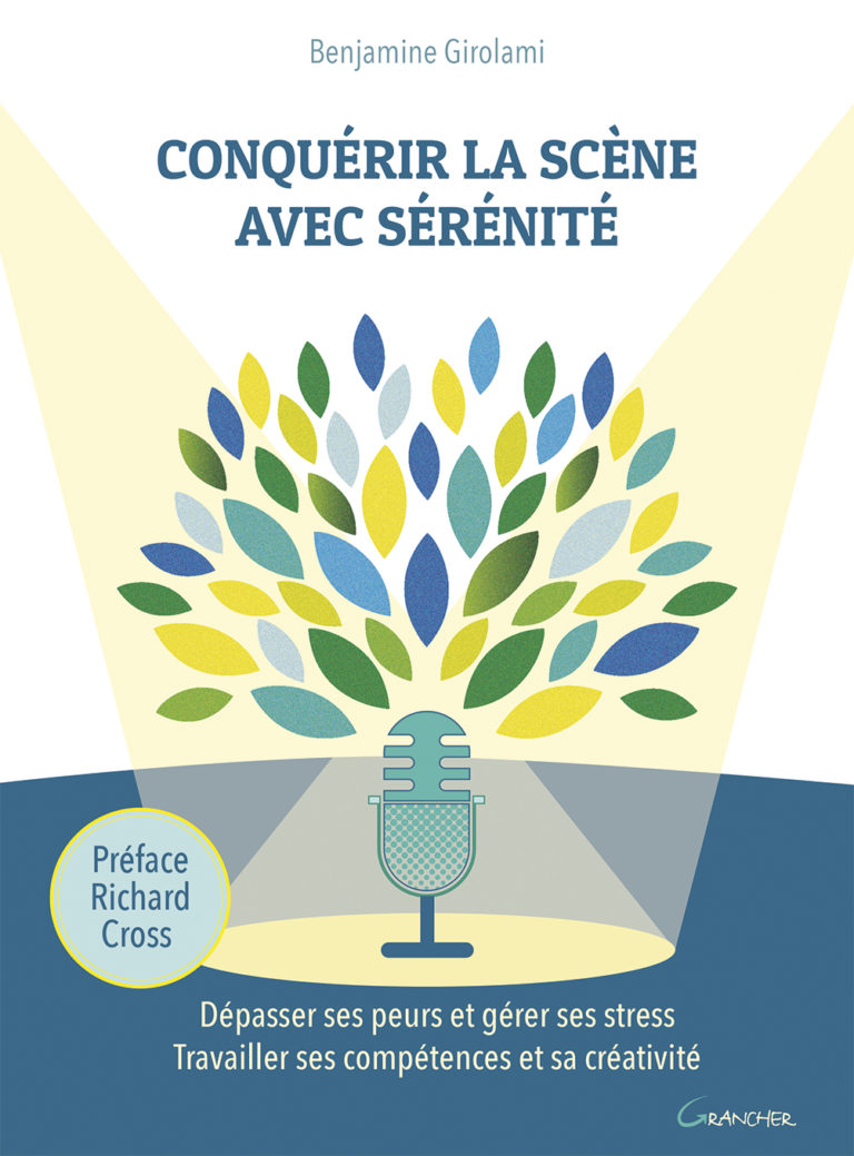Conquérir la scène avec sérénité