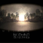 Nothing But Echoes