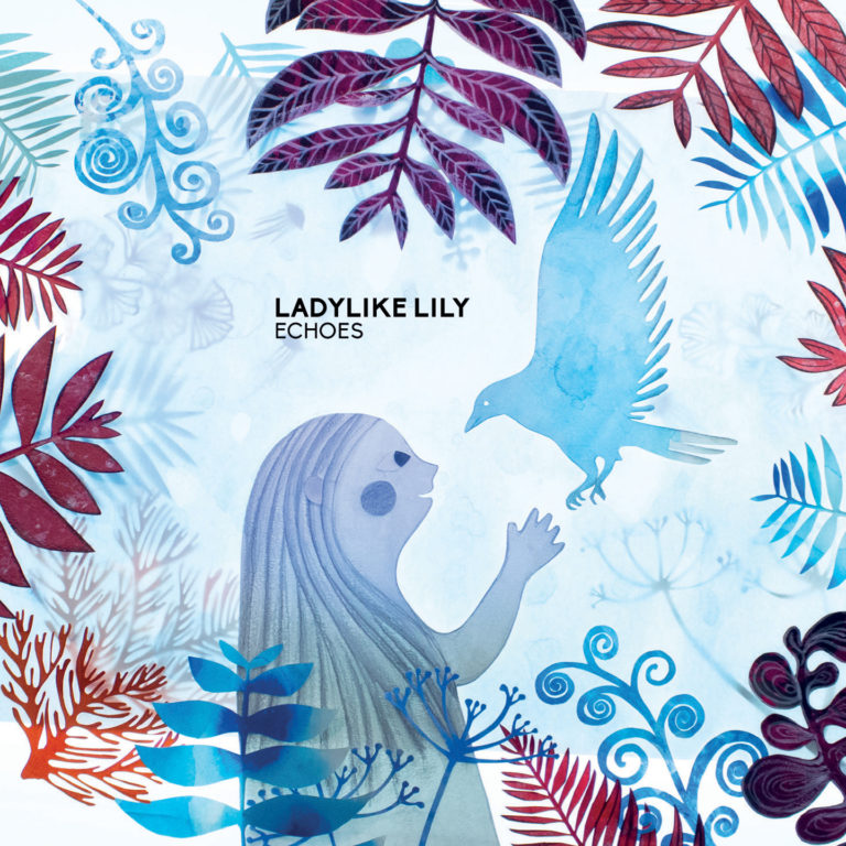 Ladylike Lily - Echoes