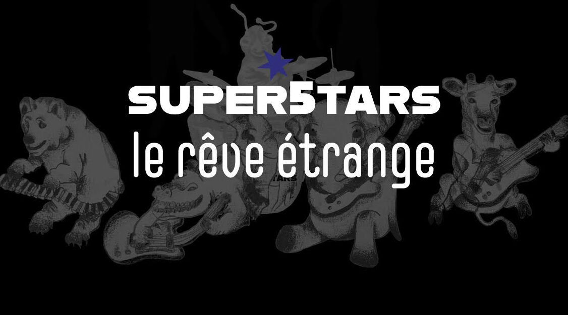 Super5tars, leur clip “Le rêve étrange” en EXCLU sur Longueur d'Ondes