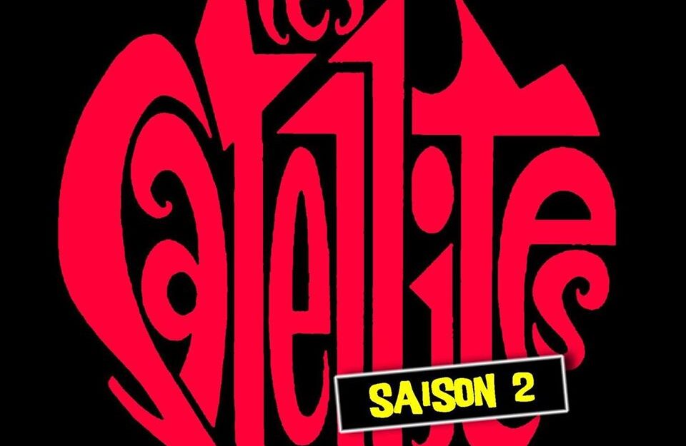 Les Satellites (saison 2)