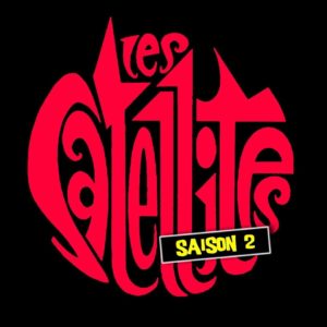 Les Satellites (saison 2)