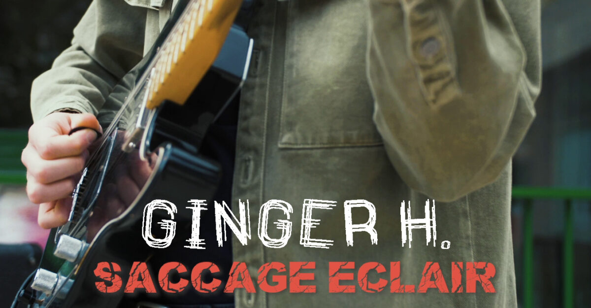 Ginger H., leur clip “Saccage éclair” en EXCLU sur Longueur d'Ondes