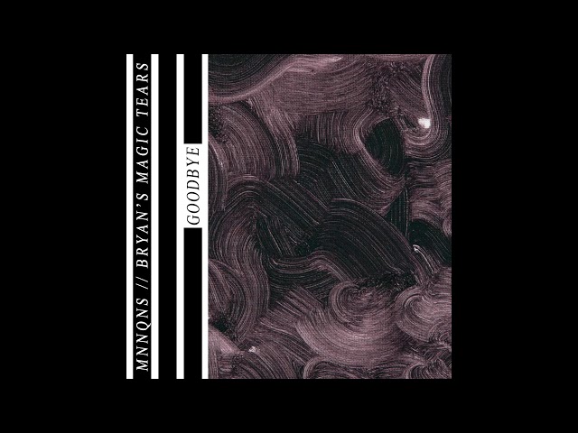 mnnqns-goodbye