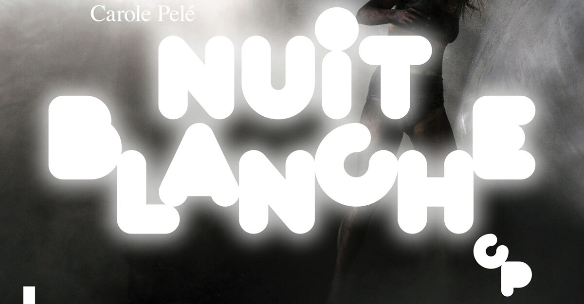 Carole-Pele-Nuit-Blanche
