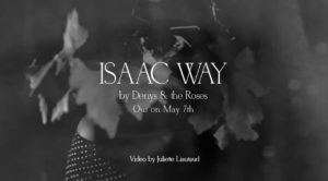Denys & The Roses, son clip “Isaac Way” sur Longueur d’Ondes