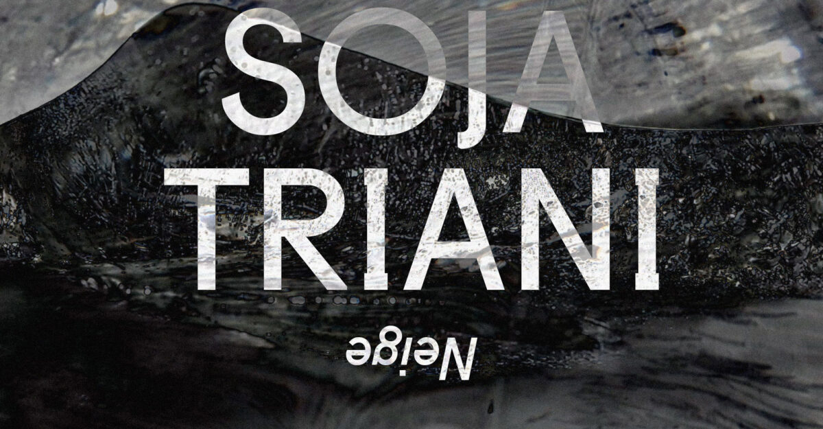 Soja Triani, leur clip “Neige” en EXCLU sur Longueur d'Ondes