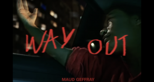 Maud Geffray, son clip "Way out" sur Longueur d'Ondes