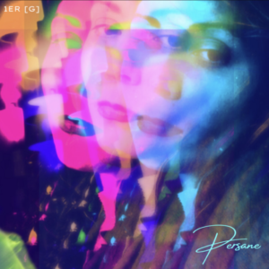 Persane, son premier EP 1[G] est sur Longueur d'Ondes