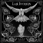 Lux Incerta, son album A dark odyssey sur Longueur d'Ondes
