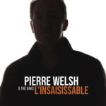 Pierre Welsh, son album L'insaisissable sur Longueur d'Ondes