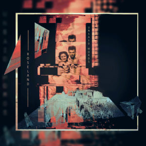 Roseland, son album Unsaid Words est sur Longueur d'Ondes