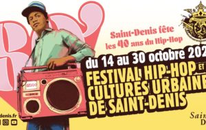 FESTIVAL HIP-HOP ET DES CULTURES URBAINES DE SAINT-DENIS