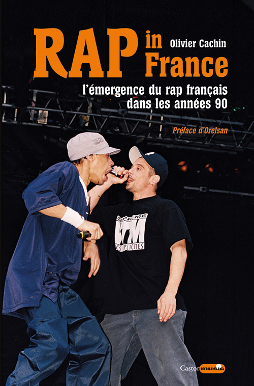 Rap in France - L'émergence du rap dans les années 90 par olivier Cachin