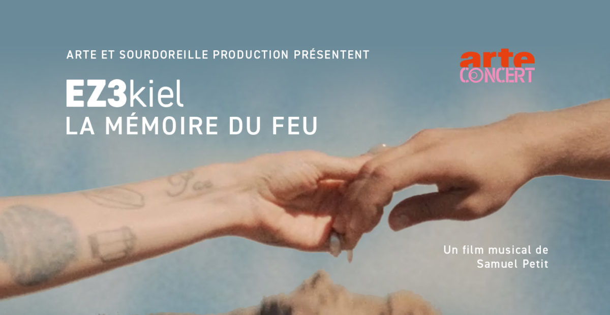 Arte Concert - EZ3kiel "La Mémoire du Feu"