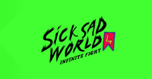 Sick Sad World